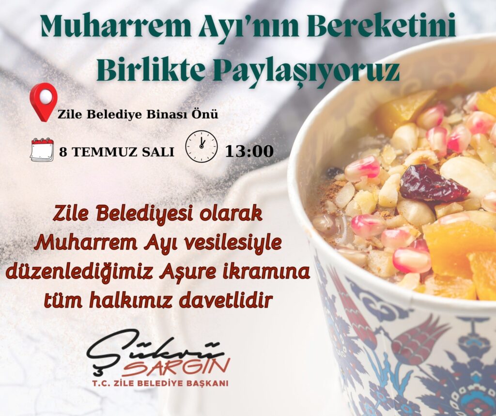 Muharrem ayı vesilesiyle düzenlediğimiz aşure ikramına tüm halkımız davetlidir.  Şükrü Sargın Zile Belediye Başkanı