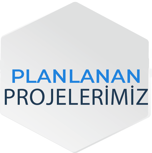 planlanan projeler