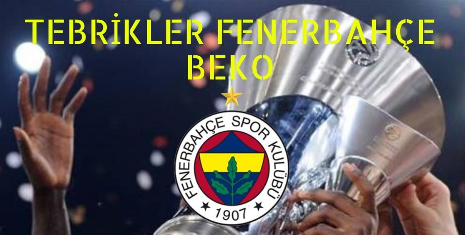 TEBRİKLER FENERBAHÇE BEKO! Şükrü SARGIN  Zile Belediye Başkanı