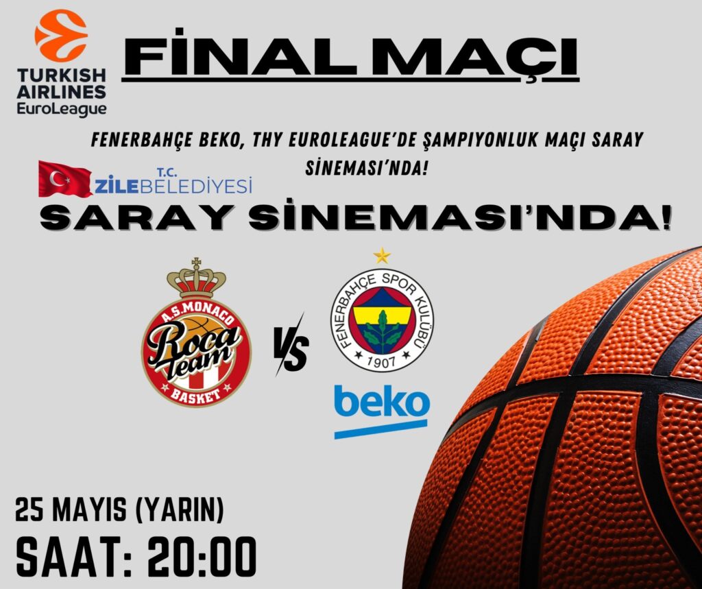 Zile Belediyesi’nden Basketbol Keyfi: Gururumuz Fenerbahçe’nin EuroLeague Finali Saray Sineması’nda Canlı Yayınlanacak!