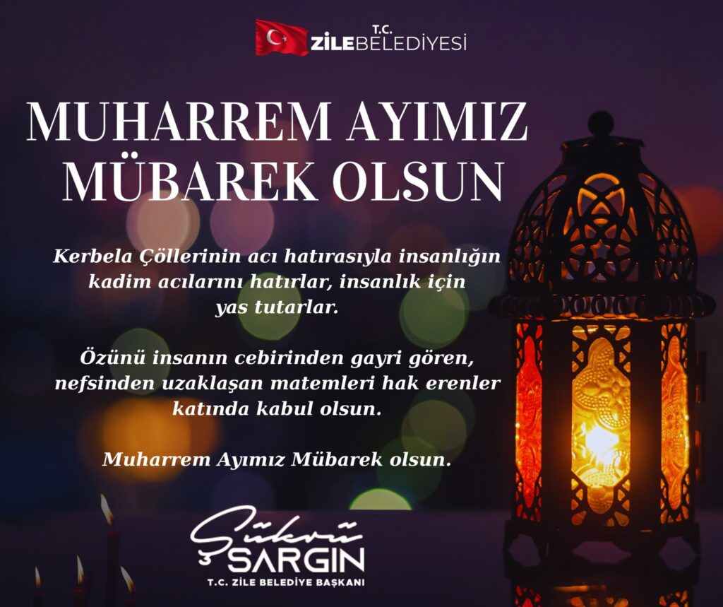 MUHARREM AYIMIZ MÜBAREK OLSUN Şükrü SARGIN Zile Belediye Başkanı