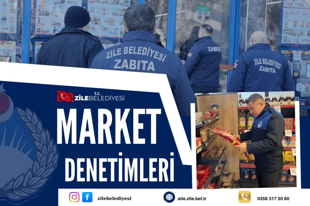 Zile Belediyesi’nden Marketlere Rutin Zabıta Denetimi