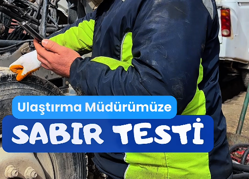 Ya Sabır.. Ulaştırma Müdürümüze Sabır Testi..